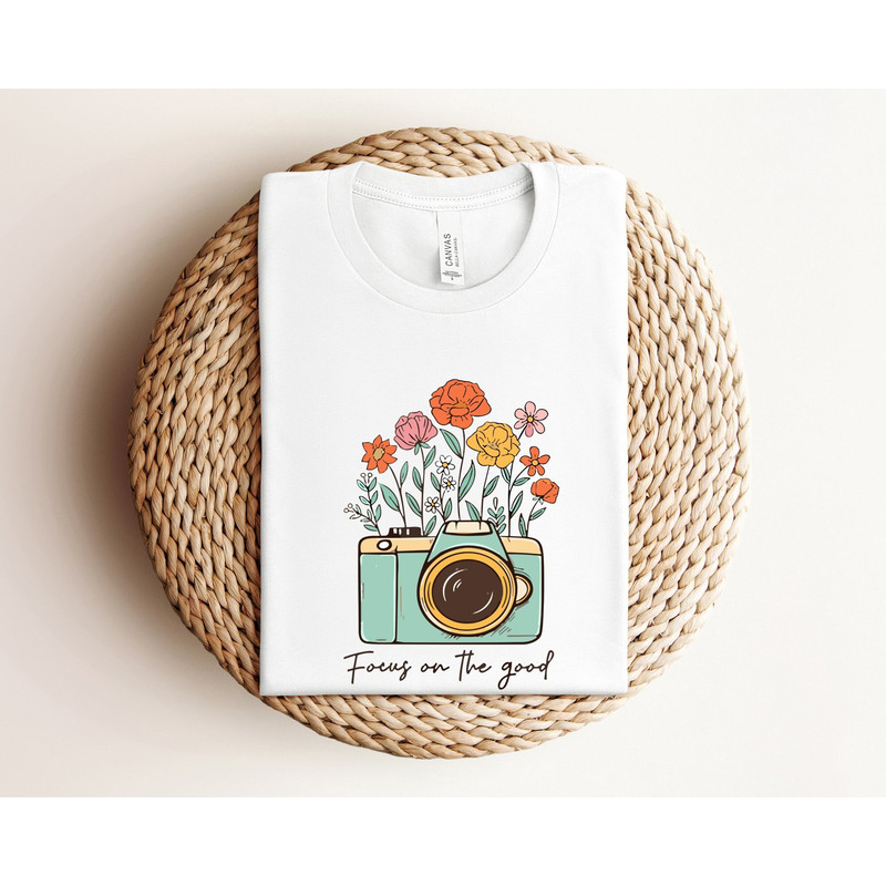 Focus On Good Shirts, Boho Shirt, Retro Camera Shirt, Flower Shirt, Summer Shirt, Cute Birthday Gift, Shirt for Women, Be Positive Shirt.jpg