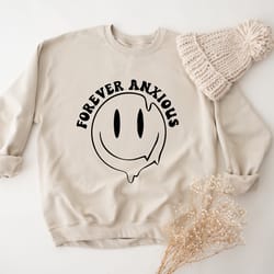 forever anxious sweatshirt, mental health matters sweatshirt, mental health awareness hoodie, self love club sweatshirt,