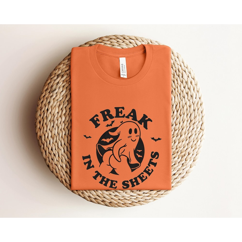 Freak In The Sheets Halloween Shirt, Funny Ghost Shirts, Perfect Gifts For Halloween, Cute Halloween Shirt, Funny Halloween Shirt, Boo Shirt.jpg