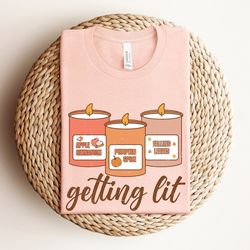 getting lit shirt, pumpkin spice shirt, getting lit candles shirt, fall candles shirt, fall bachelorette party shirt, ge