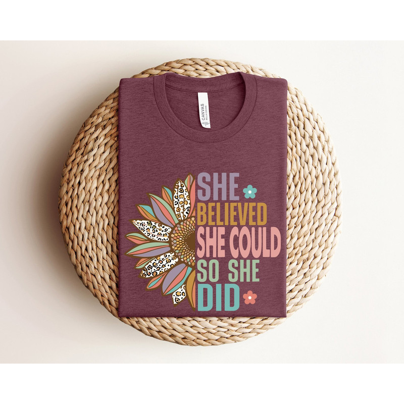 Girls Inspirational Shirt, Mothers Day Gift, Graduation Shirt, She Believed She Could So She Did Shirt, Motivational Shirt, Birthday Gift.jpg