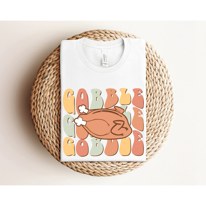 Gobble Gobble Gobble Thanksgiving Shirt, Thanksgiving Dinner Shirt, Family Thanksgiving Shirts, Cute Turkey Shirt, Friendsgiving Shirts.jpg