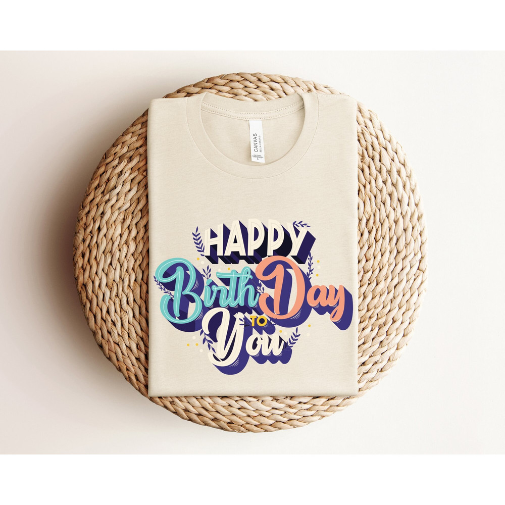 Happy Birthday To You Shirt, Birthday Squad Shirt, Birthday Party Shirts, Family Birthday Shirts, Cute Birthday Shirt, Gifts For Birthday.jpg