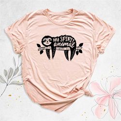sloth is my spirit animal shirt, sloth gift shirt, animal lover shirt, adorable animal t-shirt, sloth lover, cute anima