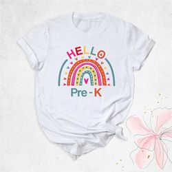 hello pre-k shirt, rainbow pre-k shirt, first day of school shirt, preschool teacher shirt, pre-k girl shirt, gift for t