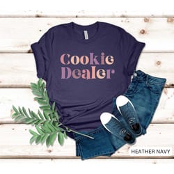 cookie dealer shirt, bake shirt, love baking shirt, gift for baker, cookie lover shirt, cookie lady shirt, baking queen