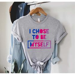 bisexual shirt,i chose to be myself,bisexual flag t-shirt,,lgbtq shirt,bisexual gifts,equality shirt,bisexual pride,bise