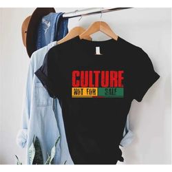 culture not for sale,juneteenth shirt,black culture t-shirt,black woman gifts,since 1865,blm,black history tee,freedom s