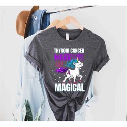 thyroid cancer warror shirt for women,thyroid cancer warriors are magical shirt,cancer awareness gift,thyroid cancer fig