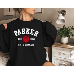 parker est 2001 sweatshirt, spider ma sweatshirt, avengers team sweatshirt, marvel sweatshirt, superhero sweatshirt, par