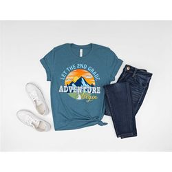 let the 2nd grade adventure begin shirt, hello second grade shirt, back to school shirt, second grade teacher shirt, fir