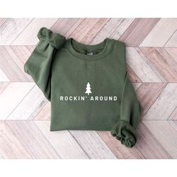 christmas tree sweatshirt, rockin around the christmas tree shirt, unisex adult holiday shirt, minimal women christmas s