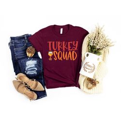 turkey squad shirt, thanksgiving t shirt, fall t shirt, autumn t shirt for women, thanksgiving top thankful top fall fas