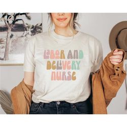 labor and delivery, ld nurse shirt, delivery nurse shirt, delivery nurse gift, labor delivery nurse, l and d nurse, nurs