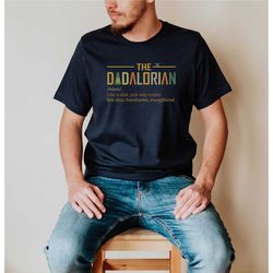 the dadalorian shirt, cool dad shirt, father's day gift, father's day shirt, gift for dad, dad t-shirt idea, best dad ev