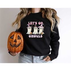 lets go ghouls shirt, halloween sweatshirt, ghost halloween shirt, funny ghost sweater, retro halloween sweater funny, h