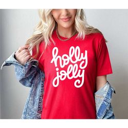 holly jolly christmas shirt, holly jolly, christmas tees, holly jolly christmas gift, christmas gift for women, merry ch