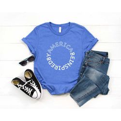 be inspired by america t-shirt, usa shirt, america shirt, 4th of july, american flag shirt, camping usa flag shirt