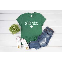 slainte, irish shirt, st. patrick's day shirt, st. patrick's day t-shirt for women, st. patrick's shirt for men, slainte