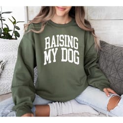 raising my dog shirt, pet mom, dog mom shirt, dog mama, dog lover t-shirts, dog mama shirt, pet lover shirts, dog lover
