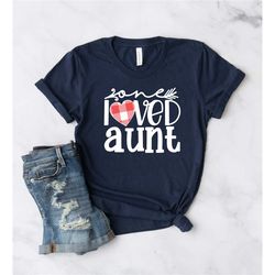 one loved aunt shirt, auntie shirt,  mother's day aunt shirt, gift for auntie, aunt shirt mom life shirt, mother's day s