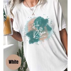 he is risen shirt, easter shirt, christian shirt, religious shirt , inspirational shirt, easter gift, jesus shirt, paint