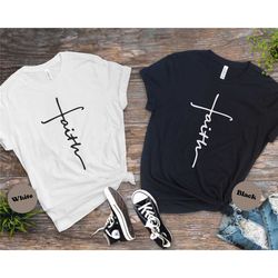 faith shirt for christian gift for baptism shirt for christian follower worship tee for him gift for her tshirt for reli