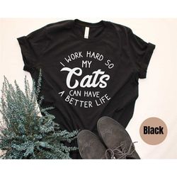 shirt for cat owner gift cat shirt for cat lover funny cat owner tshirt for cat lover pet owner tee cats shirt kitty cat