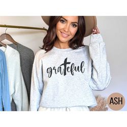 grateful christian shirt for religious person of faith follower of jesus shirt cross sweater for christian religious gif