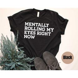 rolling my eyes tshirt for gift for her sarcastic shirt with humorous saying side eye funny shirt for him comfortable sh