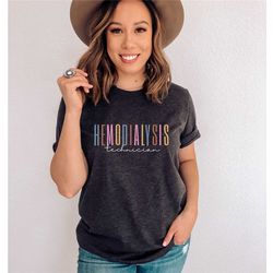 dialysis tech shirt - dialysis technician shirt, dialysis shirt, nephrology tech tee, nephrology nurse, dialysis tech ts