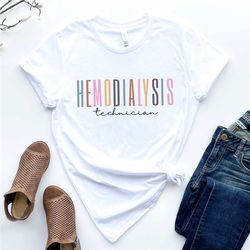 dialysis tech shirt, dialysis technician shirt, dialysis shirt, nephrology tech tee, nephrology nurse, dialysis tech tsh