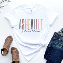 asheville nc girls trip matching shirts, asheville shirt, asheville nc, ashville shirts, girls trip shirts, asheville no