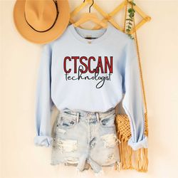 ct scan technologist crewneck sweatshirt for ct tech hoodie sweatshirt, cat scan tech technologist xray mri nuc med tech