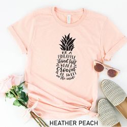 pineapple shirt, be a pineapple wear a crown and be sweet on the inside, shirts for women, foodie shirt, summer shirt, p