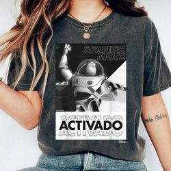 buzz lightyear shirt, spanish mode activado t-shirt, toy story tee, disney family vacation, disneyland trip