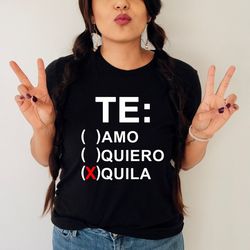 tequila shirt,tequila lover gifts,funny valentines day shirt,mexican shirt,drinking team shirt,fiesta shirt,espanol shir