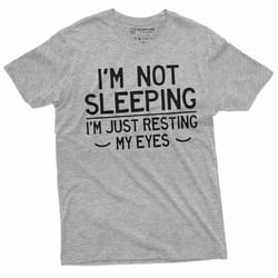 funny not sleeping t-shirt mens womens humorous hilarious gift tee shirt resting my eyes gift birthday teeshirt