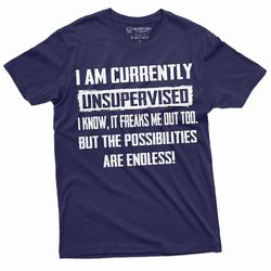 men's funny i am currently unsupervised t-shirt hilarious funny saying gift for him birthday mens funny shirt