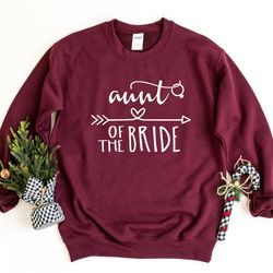 aunt of the bride sweatshirt, bachelorette party sweater, bridesmaid pullover, bridal shower, matching bridal crewneck s