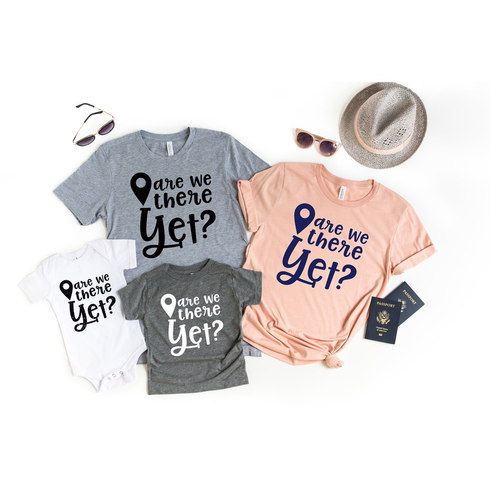 Are We There Yet Shirt, Family Trip Shirt, Road Trip Crew Shirts, Adventure Awaits Shirt, Explore More Shirt, Camping Shirt, Camping Life.jpg