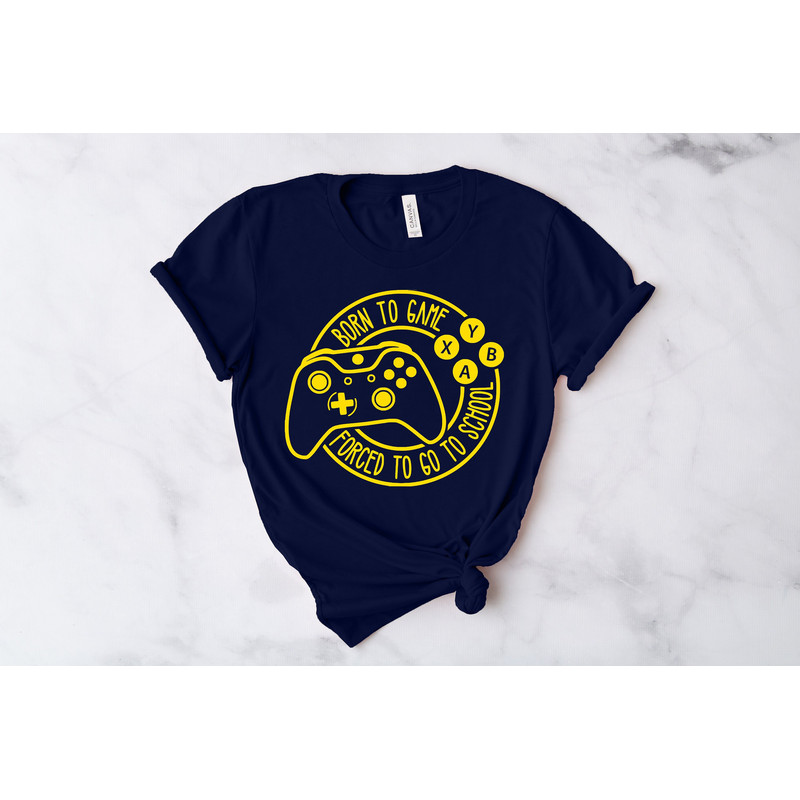 Born To Game Shirt, Gamer Shirt, Gift for Gamers, Born To Game, Forced To Go To School,, Gamers Best Gift,.jpg
