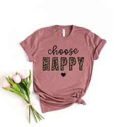 choose happy leopard shirt, be kind shirt, be kind tee, rainbow shirt, language shirt, kindness shirt, rainbow shirt, cu