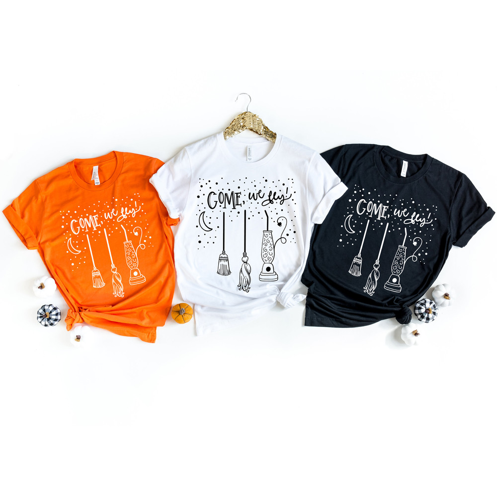 Come We Fly Shirt, Halloween Shirt, Sanderson Sisters, Hocus Shirt, Halloween Funny Tee,Hocus Pocus Shirts,Halloween Outfits.jpg