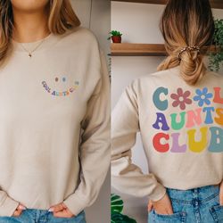 cool aunts club sweatshirt, cool aunts sweatshirt, aunts gift, aunts birthday gift, sister gifts, auntie sweatshirt, aun