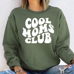 cool moms club,cool mom hoodie,gift for mom,cool moms club sweatshirt, mama sweatshirt,new mom gift,mothers day shirt,mo