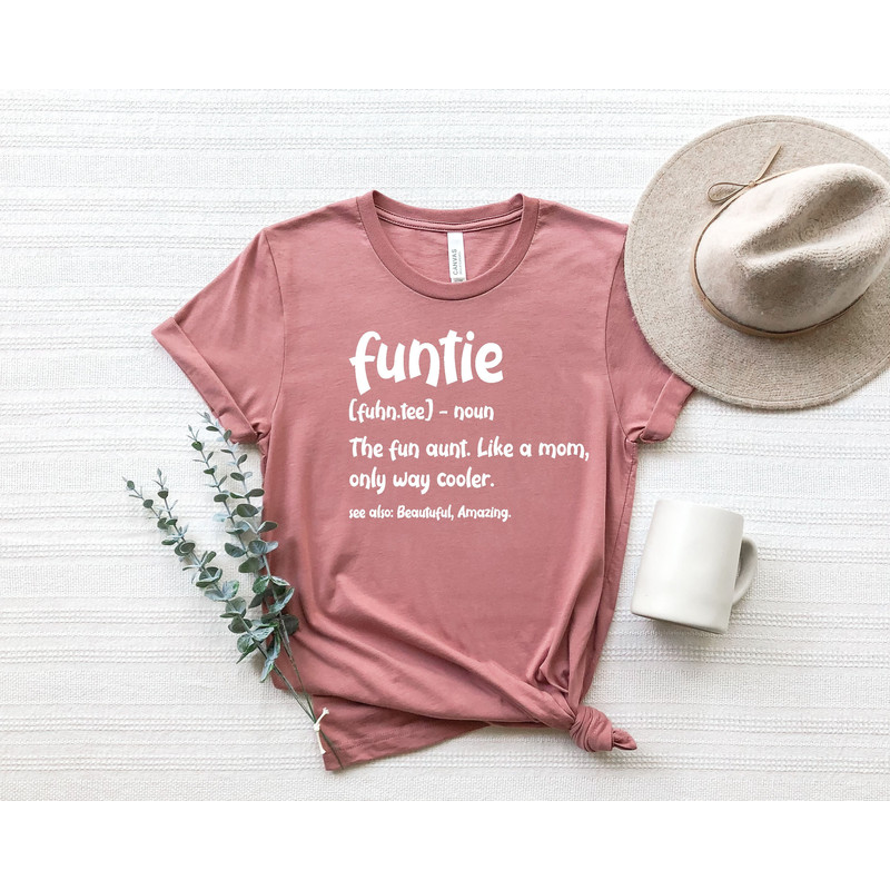Funtie Definition Shirt,Funtie Shirt, Shirts For Aunts, Funny Aunt Shirts, Gift for Aunt, Auntie Shirt,Best Aunt Ever,Mothers Day Gift.jpg