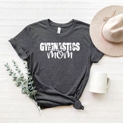 gymnastics mom shirt, gymnastics mom tee, mothers day gift, mothers day shirt, gymnastics mom tshirt,mom shirt,mom gymna