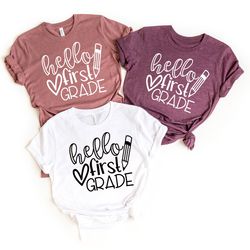 hello first grade shirt, back to school shirt, teacher shirt,first grade teacher shirt, first day of school shirt,hello