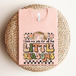i love my job for all the little reasons shirt, teacher love outfit, teacher gift, science shirt, teacher school, school